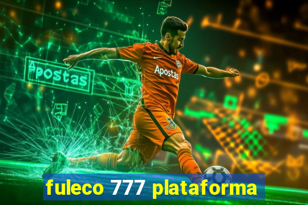 fuleco 777 plataforma